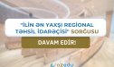 “İlin ən yaxşı Regional təhsil idarəçisi” sorğusu DAVAM EDİR