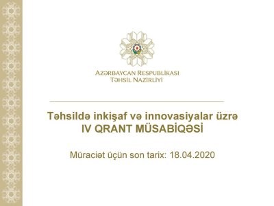 IV qrant müsabiqənin vaxtı uzadıldı-Təhsil Nazirliyi