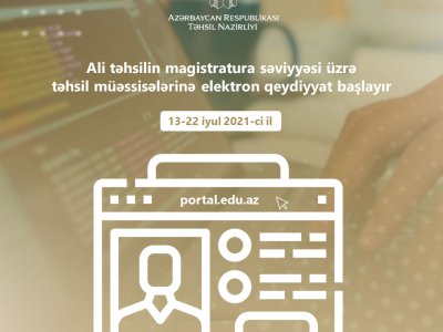 Magistratura səviyyəsi üzrə təhsil müəssisələrinə elektron qeydiyyat davam edir  