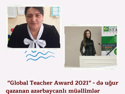 “İlin müəllimi” müsabiqəsinin finalçıları   “Golabal  Teacher  Award  - 2021”-nin mükafatını qazandılar-FOTO