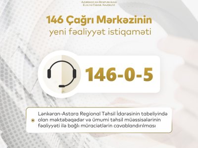 Nazirliyin 146 Çağrı Mərkəzinin yeni fəaliyyət istiqaməti