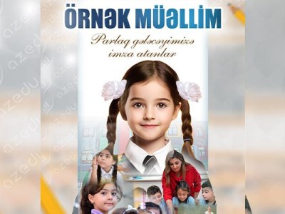 Azərbaycanın 150 “Örnək müəllim”inin siyahısı ELAN OLUNACAQ