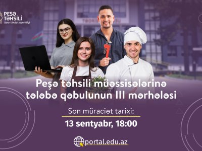 Peşə təhsili müəssisələrinə tələbə qəbulunun III mərhələsinə start verildi