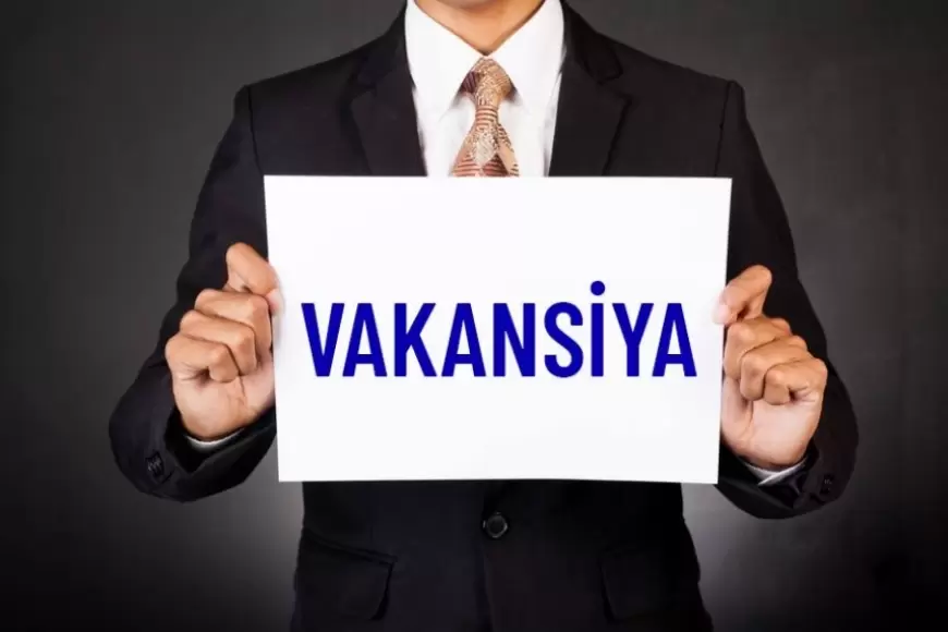 Gəncə-Daşkəsən regionu üzrə bu vəzifələr üçün VAKANSİYA