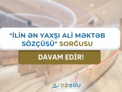 &ldquo;İlin ən yaxşı ali məktəb sözçüsü&rdquo; sorğusu yekunlaşır - SON 2 GÜN