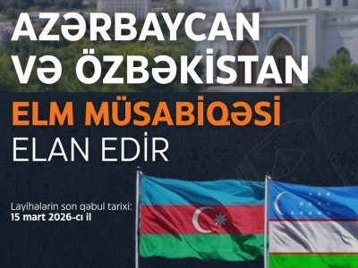 Azərbaycan və Özbəkistan arasında birgə elm müsabiqəsi elan edilir