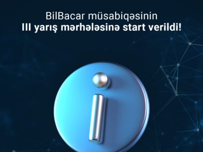 BilBacar müsabiqəsinin III hazırlıq mərhələsinə start verildi