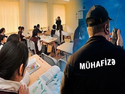 Məktəb və universitetlərdə təhlükəsizlik tədbirləri ARTIRILIB