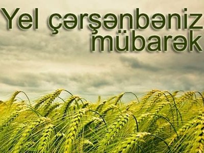 Yel çərşənbəniz mübarək!