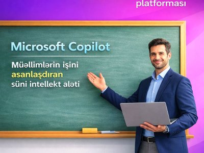 Microsoft Copilot ilə tədris asanlaşır