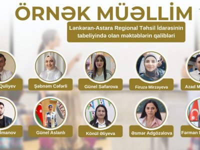 Lənkəran-Astara regionunun "Örnək müəllim"ləri-ADLAR