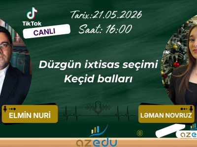 Keçid balları, ixtisas seçimi və qəbul şansları -&nbsp;bütün sualların cavabı CANLI&nbsp;yayımda!