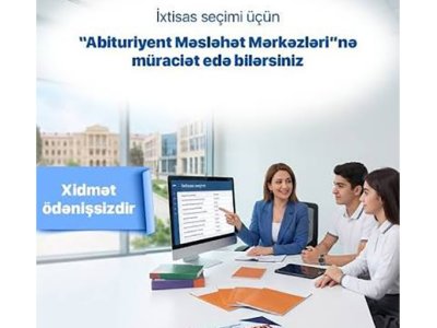 Abituriyentlər üçün məsləhət mərkəzləri fəaliyyətə başladı