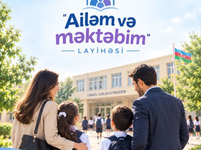 &ldquo;Ailəm və məktəbim&rdquo; layihəsi yeni tədris ilində