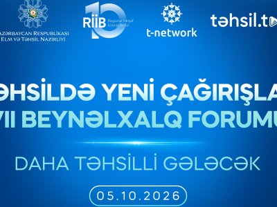 Təhsildə Yeni Çağırışlar VII Beynəlxalq Forumu keçiriləcək