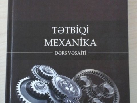 Tətbiqi mexanikaya dair dərs vəsaiti çapdan çıxıb  
