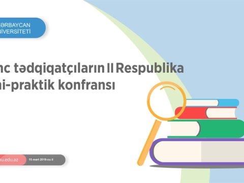 Azərbaycan Universitetində gənc tədqiqatçıların ikinci respublika konfransı keçiriləcək