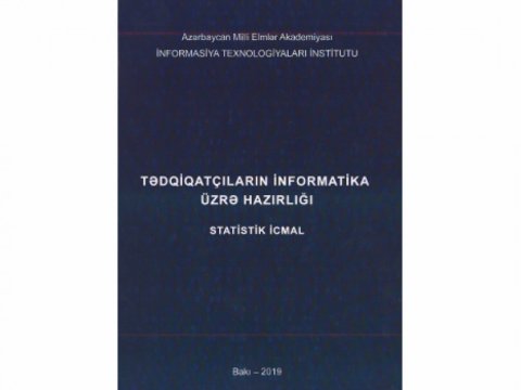 “Tədqiqatçıların informatika üzrə hazırlığı” kitabı çapdan çıxıb