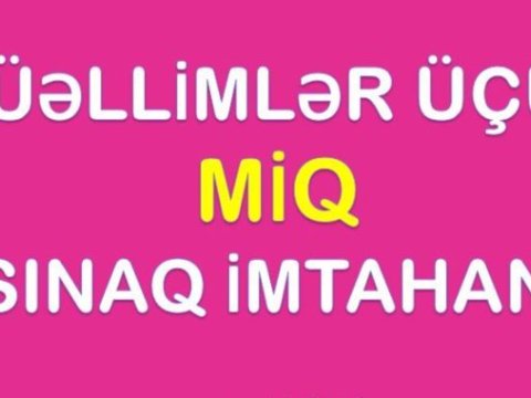 MİQ üzrə müsabiqənin sınaq imtahanları üçün heç bir ödəniş tələb olunmur-RƏSMİ  