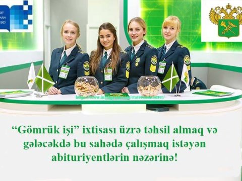 “Gömrük işi” ixtisası üzrə təhsil almaq istəyənlərin nəzərinə! - Qeydiyyat başladı