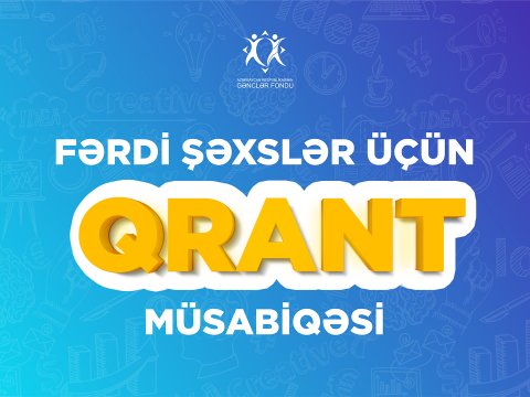 Gənclər Fondu fərdi şəxslər üçün 13-cü qrant müsabiqəsini elan edir