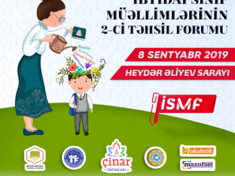 İbtidai Sinif Müəllimlərinin 2-ci Təhsil Forumu - İSMF-2019  