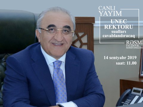 UNEC-in rektoru canlı yayımda I kurs tələbələrinin valideynlərinin suallarını cavablandıracaq