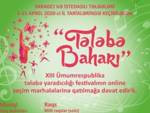 Gənclər “Tələbə baharı” festivalının onlayn seçim mərhələsində iştiraka dəvət olunur