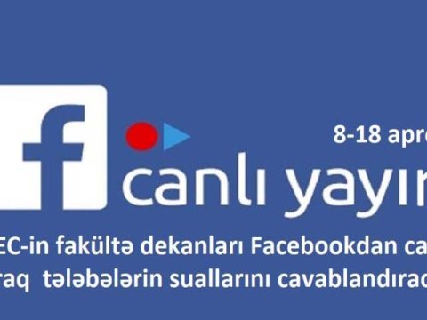 Dekanlar Facebook üzərindən canlı yayıma çıxacaq