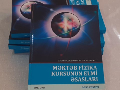 “Məktəb fizika kursunun elmi əsasları” adlı dərs vəsaiti çap olunub  