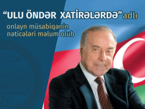 “ULU ÖNDƏR XATİRƏLƏRDƏ” adlı onlayn müsabiqə başa çatıb