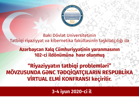 BDU-da “Riyaziyyatın tətbiqi problemləri” mövzusunda Respublika virtual elmi konfransı keçirilir