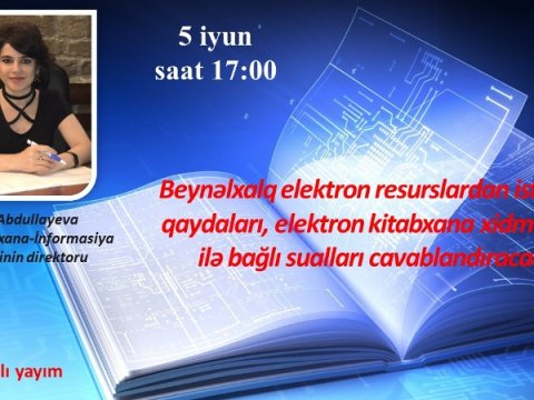UNEC elektron resurslardan istifadə barədə suallar cavablandırılacaq  