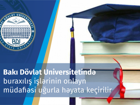 BDU-da buraxılış işlərinin onlayn müdafiəsi uğurla həyata keçirilir
