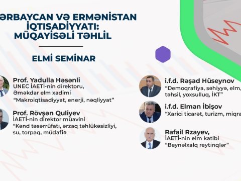 UNEC: Azərbaycanın və Ermənistanın iqtisadi inkişaf göstəricilərinin müqayisəsinə dair elmi seminarlar davam edir  