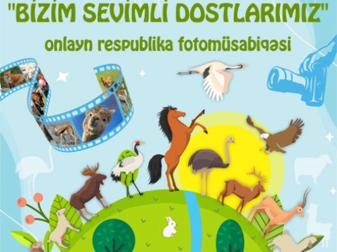 “Bizim sevimli dostlarımız” adlı onlayn respublika fotomüsabiqəsi keçirilir  