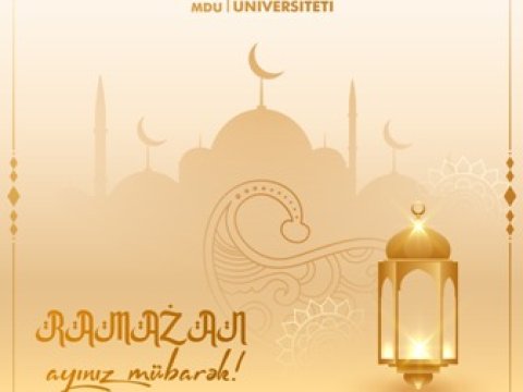 Rektor Şahin Bayramovun Ramazan ayının başlanması münasibətilə təbriki