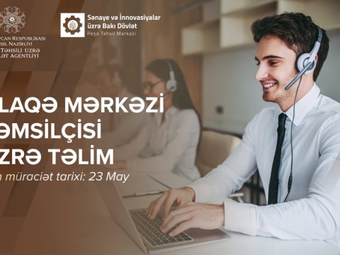 “Əlaqə mərkəzi təmsilçisi” üzrə təlimə müraciətlər qəbul olunur  