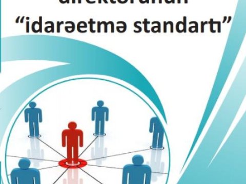 Təhsilə dair faydalı vəsait–Məktəb direktorunun idarəetmə standartları  