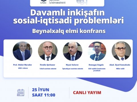 “Davamlı inkişafın sosial-iqtisadi problemləri” mövzusunda beynəlxalq elmi konfrans keçirilir  
