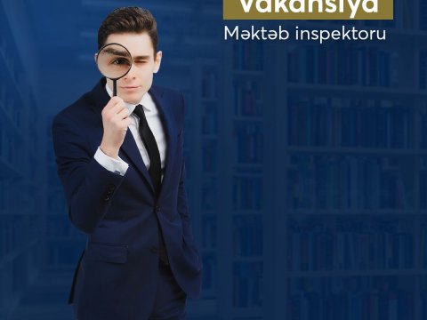 “Məktəb inspektoru” olmaq istəyənlərin nəzərinə!  