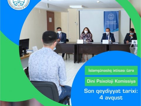 İslamşünaslıq ixtisasına qəbul olmaq istəyən abituriyentlərin nəzərinə