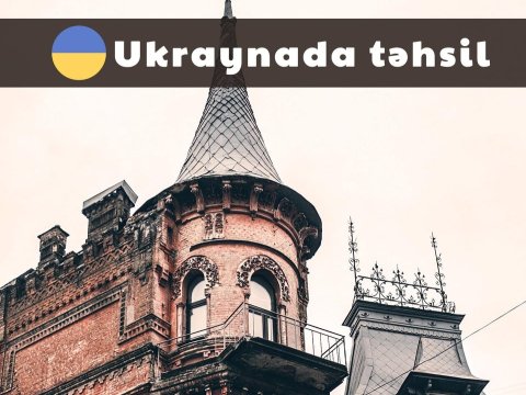 Bu sadə şərtlərlə Ukraynada təhsil ala bilərsiniz-Əsas üstünlüklər