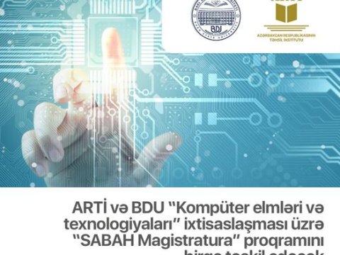 “Kompüter elmləri və texnologiyaları” ixtisaslaşması üçün bir sıra fəaliyyətlər təşkil ediləcək  