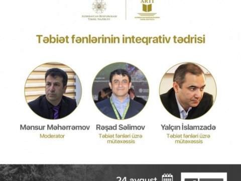 Təbiət fənlərinin inteqrativ tədrisi ilə bağlı vebinar təşkil olunacaq  