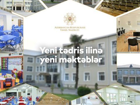 İlin sonuna kimi istifadəyə veriləcək məktəblərin sayı AÇIQLANDI
