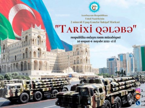 “Tarixi qələbə” onlayn respublika rəsm müsabiqəsi keçirilir  