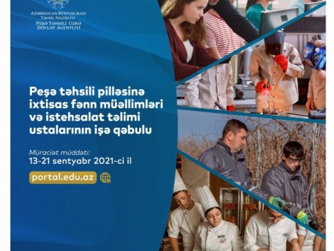 Peşə məktəblərinə müəllim və istehsalat təlimi ustalarının işə qəbulu prosesi davam edir-Son tarix  