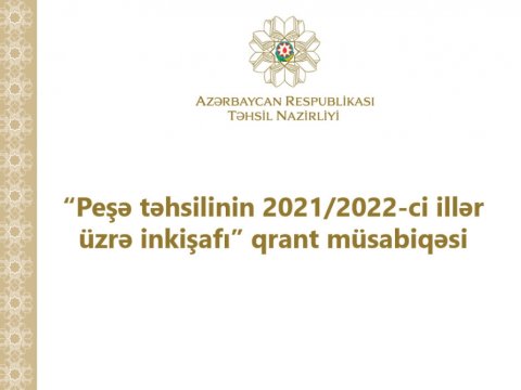 Peşə təhsilinin prioritet istiqamətləri üzrə qrant müsabiqəsi elan olunub