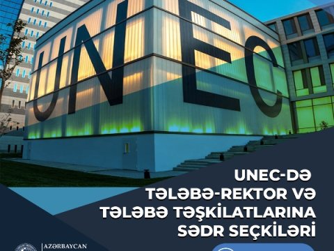 UNEC tələbə-rektor və tələbə təşkilatlarına sədr seçkilərinə start verilir